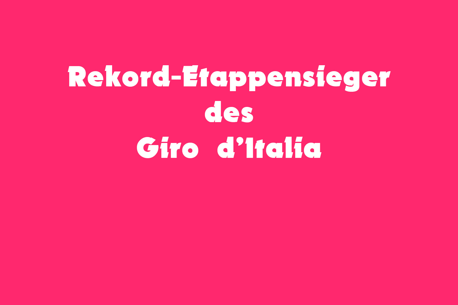 Giro d'Italia Etappensieger Rekord