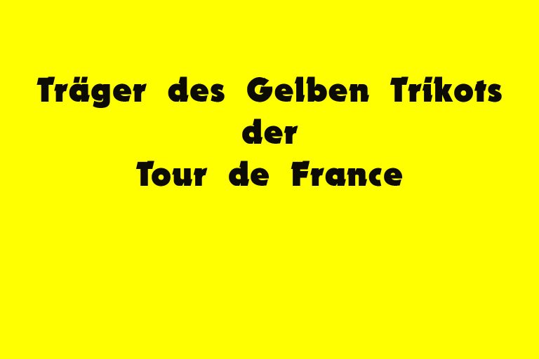 Tour de France meiste Tage im Gelben Trikot