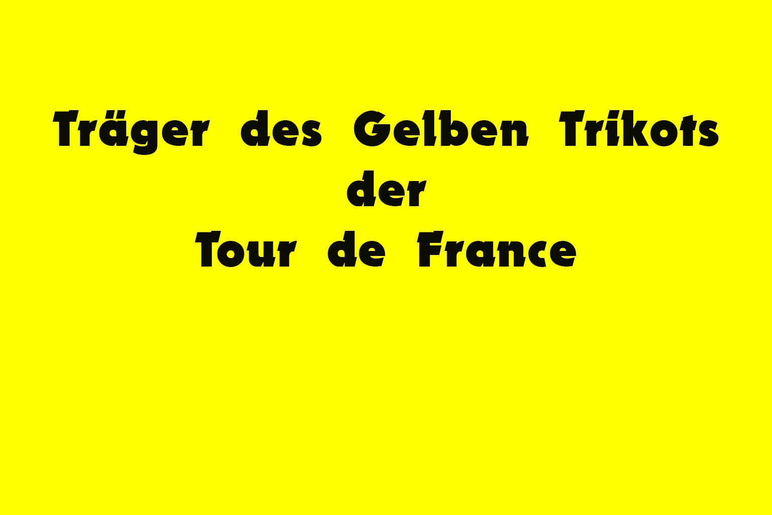 Tour de France meiste Tage im Gelben Trikot